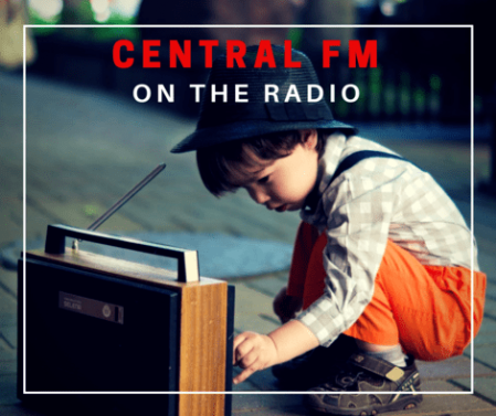 Central FM on the radio